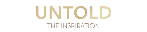UNTOLD THE INSPIRATION
